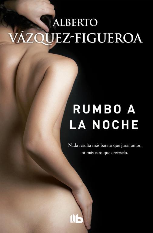 RUMBO A LA NOCHE | 9788490704394 | VAZQUEZ-FIGUEROA, ALBERTO | Librería Castillón - Comprar libros online Aragón, Barbastro