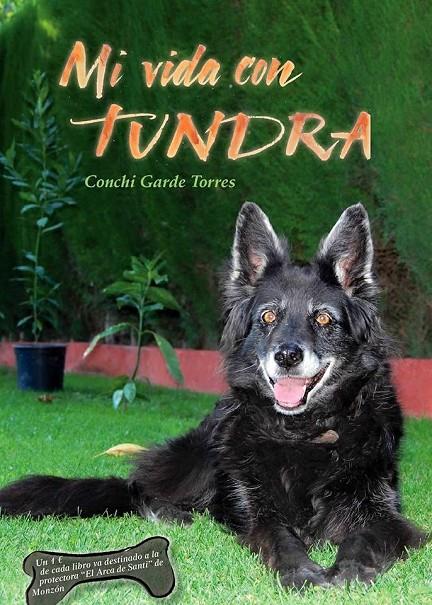 MI VIDA CON TUNDRA | 9788494517525 | Garce Torres, Conchi | Librería Castillón - Comprar libros online Aragón, Barbastro