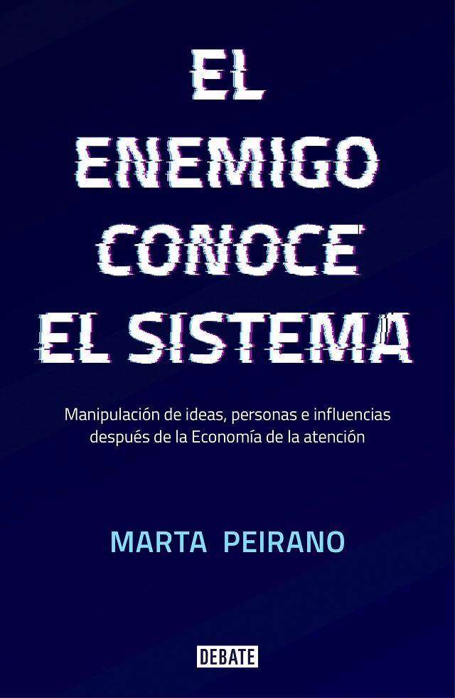 El enemigo conoce el sistema | 9788417636395 | PEIRANO, MARTA | Librería Castillón - Comprar libros online Aragón, Barbastro