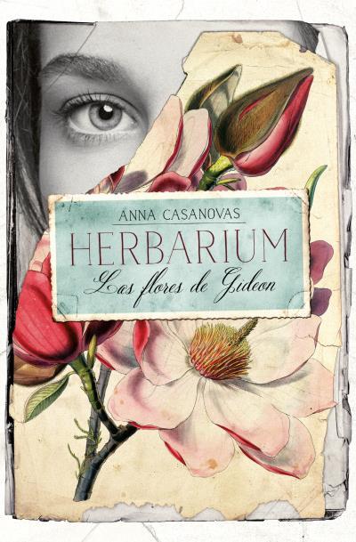 Herbarium. Las flores de Gideon | 9788416622870 | Casanovas, Anna | Librería Castillón - Comprar libros online Aragón, Barbastro