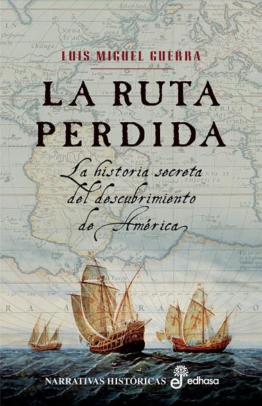 RUTA PERDIDA, LA | 9788435061698 | GUERRA, LUIS MIGUEL | Librería Castillón - Comprar libros online Aragón, Barbastro
