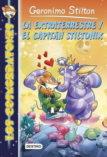La extraterrestre y el capitán Stiltonix - Los Cosmorratones 2 | 9788408127871 | Stilton, Geronimo | Librería Castillón - Comprar libros online Aragón, Barbastro