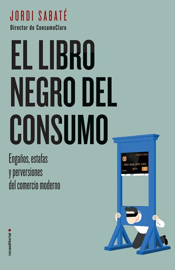 El libro negro del consumo | 9788417167844 | Sabaté, Jordi | Librería Castillón - Comprar libros online Aragón, Barbastro
