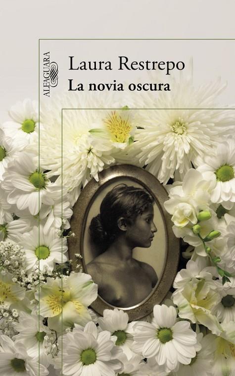 La novia oscura | 9788420419244 | Restrepo, Laura | Librería Castillón - Comprar libros online Aragón, Barbastro