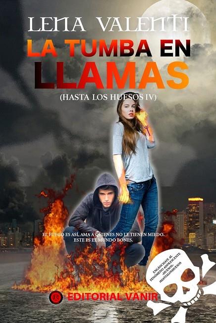 La tumba en llamas - Hasta los huesos 4 | 9788494626555 | Lena Valenti | Librería Castillón - Comprar libros online Aragón, Barbastro