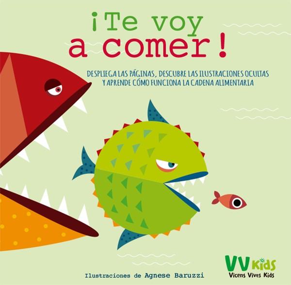 ¡TE VOY A COMER! | 9788468245096 | Baruzzi, Agnese | Librería Castillón - Comprar libros online Aragón, Barbastro