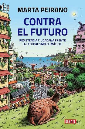Contra el futuro | 9788418619212 | Peirano, Marta | Librería Castillón - Comprar libros online Aragón, Barbastro