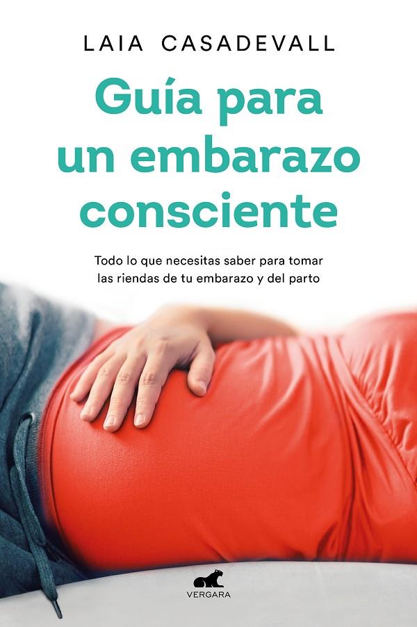 Guía para un embarazo consciente | 9788418045462 | Casadevall, Laia | Librería Castillón - Comprar libros online Aragón, Barbastro