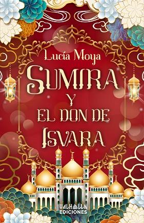 Sumira y el Don de Isvara | 9788412562200 | Moya, Lucía | Librería Castillón - Comprar libros online Aragón, Barbastro