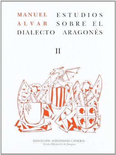 Estudios sobre el dialecto aragonés II | 9788400037215 | Alvar López, Manuel | Librería Castillón - Comprar libros online Aragón, Barbastro