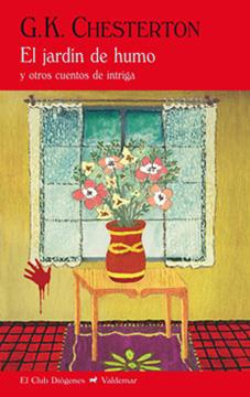 El jardín de humo | 9788477028253 | Chesterton, Gilbert Keith | Librería Castillón - Comprar libros online Aragón, Barbastro