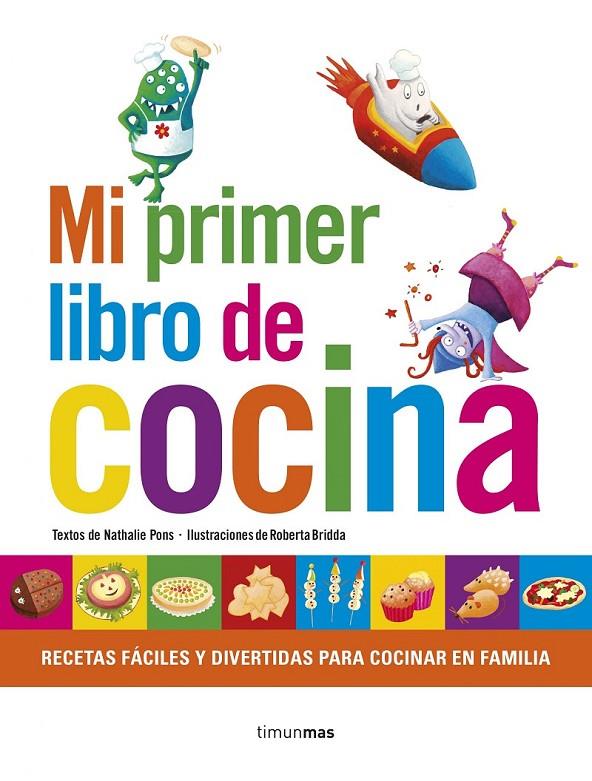 Mi primer libro de cocina | 9788408152842 | Pons, Nathalie | Librería Castillón - Comprar libros online Aragón, Barbastro