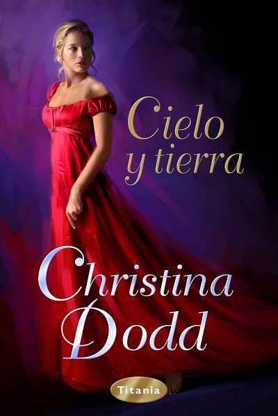 CIELO Y TIERRA | 9788492916191 | DODD, CHRISTINA | Librería Castillón - Comprar libros online Aragón, Barbastro