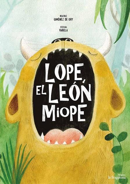 Lope, el león miope | 9788416566082 | Giménez de Ory, Beatriz | Librería Castillón - Comprar libros online Aragón, Barbastro