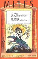 JASON I EL VELLO/ARACNE, LA TEIXIDORA | 9788466101837 | MCCAUGHREAN, GERALDINE | Librería Castillón - Comprar libros online Aragón, Barbastro