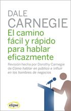 CAMINO FACIL Y RAPIDO PARA HABLAR EFICAZMENTE, EL | 9788493664954 | CARNEGIE, DALE | Librería Castillón - Comprar libros online Aragón, Barbastro