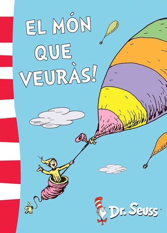 El món que veuràs! (Colección Dr. Seuss) | 9788448844172 | Dr. Seuss, | Librería Castillón - Comprar libros online Aragón, Barbastro