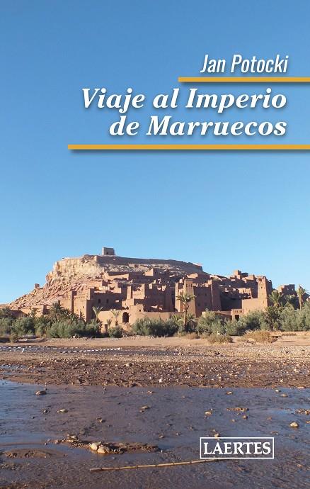 Viaje al imperio de Marruecos | 9788416783007 | Potocki, Jan | Librería Castillón - Comprar libros online Aragón, Barbastro