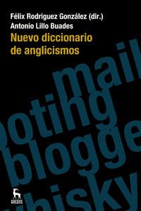 NUEVO DICCIONARIO DE ANGLICISMOS | 9788424936051 | RODRIGUEZ GONZALEZ, FELIX | Librería Castillón - Comprar libros online Aragón, Barbastro