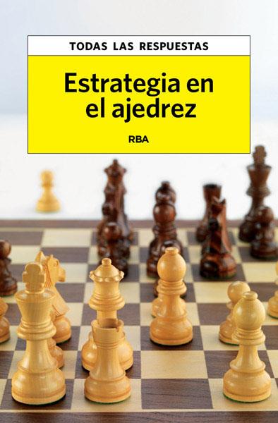 Estrategia en el ajedrez | 9788490065365 | VV.AA. | Librería Castillón - Comprar libros online Aragón, Barbastro