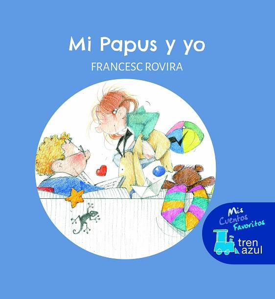 Mi Papus y yo | 9788468353074 | Rovira i Jarque, Francesc | Librería Castillón - Comprar libros online Aragón, Barbastro