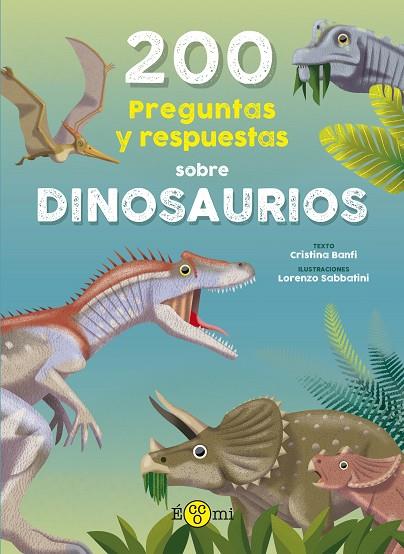 200 preguntas y respuestas sobre dinosaurios | 9788419262370 | Banfi, Cristina | Librería Castillón - Comprar libros online Aragón, Barbastro