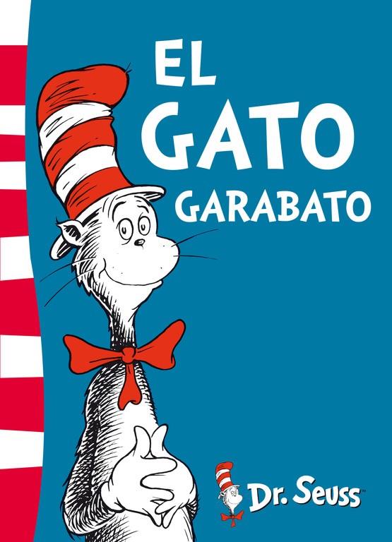 El gato Garabato (Dr. Seuss 1) | 9788448843625 | DR. SEUSS | Librería Castillón - Comprar libros online Aragón, Barbastro