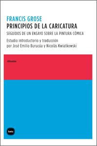 PRINCIPIOS DE LA CARICATURA | 9788492946310 | GROSE, FRANCIS | Librería Castillón - Comprar libros online Aragón, Barbastro