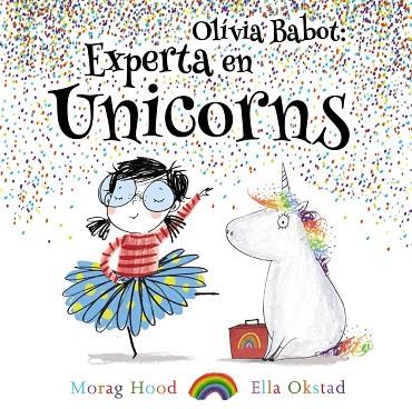 Olivia Babot: experta en unicorns | 9788448938321 | Hood, Morag | Librería Castillón - Comprar libros online Aragón, Barbastro
