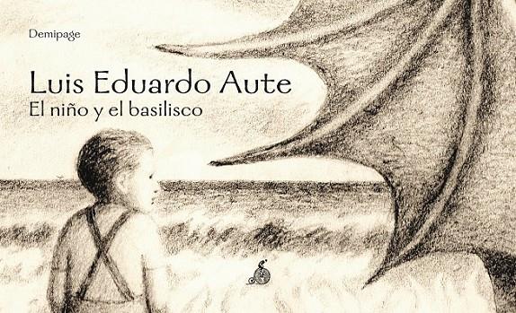 NIÑO Y EL BASILISCO, EL | 9788492719938 | AUTE, LUIS EDUARDO | Librería Castillón - Comprar libros online Aragón, Barbastro