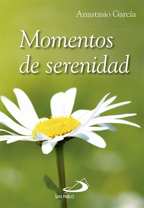 Momentos de serenidad | 9788428545129 | García Martín, Anastasio | Librería Castillón - Comprar libros online Aragón, Barbastro