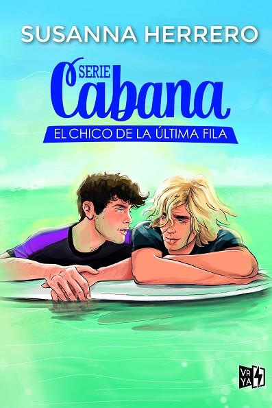 Serie Cabana: El chico de la última fila | 9788412622461 | Herrero, Susanna | Librería Castillón - Comprar libros online Aragón, Barbastro