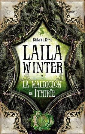 LAILA WINTER Y LA MALDICION DE ITHIRIE | 9788496947740 | RIVERO, BARBARA G. | Librería Castillón - Comprar libros online Aragón, Barbastro