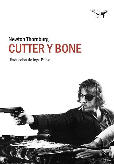 Cutter y Bone | 9788494378249 | Thornburg, Newton | Librería Castillón - Comprar libros online Aragón, Barbastro