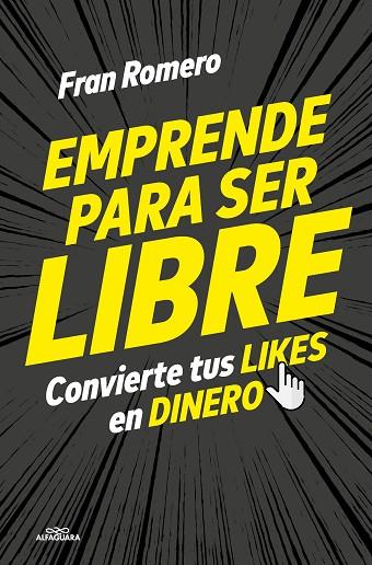 Emprender para ser libre | 9788419507518 | Romero, Fran | Librería Castillón - Comprar libros online Aragón, Barbastro