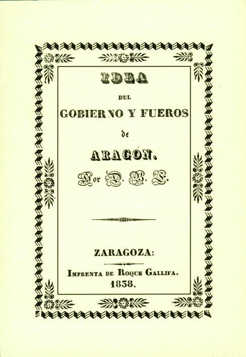 Idea del gobierno y fueros de Aragón | 9788487333279 | Foz, Braulio | Librería Castillón - Comprar libros online Aragón, Barbastro