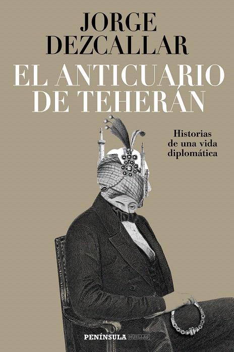 El anticuario de Teherán | 9788499426884 | Dezcallar, Jorge | Librería Castillón - Comprar libros online Aragón, Barbastro