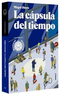 CÁPSULA DEL TIEMPO, LA | 9788493881740 | OTERO, MIQUI | Librería Castillón - Comprar libros online Aragón, Barbastro