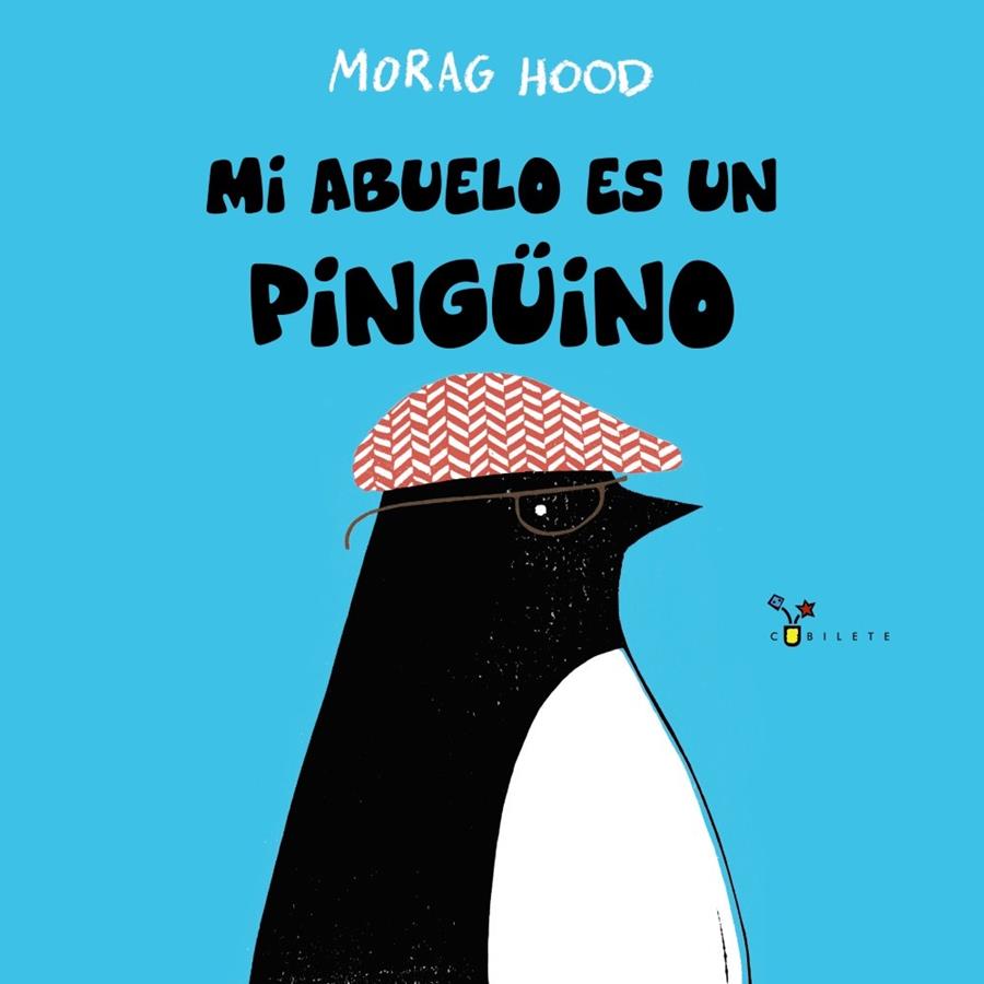 Mi abuelo es un pingüino | 9788469626030 | Hood, Morag | Librería Castillón - Comprar libros online Aragón, Barbastro