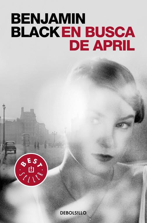 En busca de April (Quirke 3) | 9788466331784 | BLACK, BENJAMIN | Librería Castillón - Comprar libros online Aragón, Barbastro