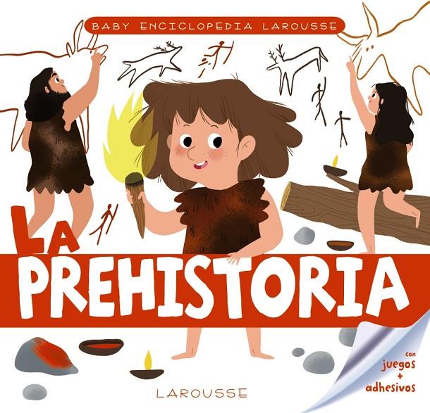 Baby enciclopedia. La prehistoria | 9788417720759 | Larousse Editorial | Librería Castillón - Comprar libros online Aragón, Barbastro