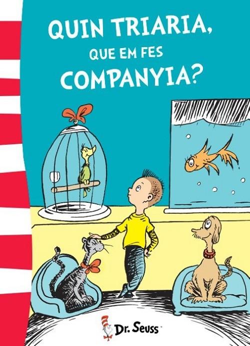 Quin triaria, que em fes companyia? (Colección Dr. Seuss) | 9788448845780 | Dr. Seuss, | Librería Castillón - Comprar libros online Aragón, Barbastro