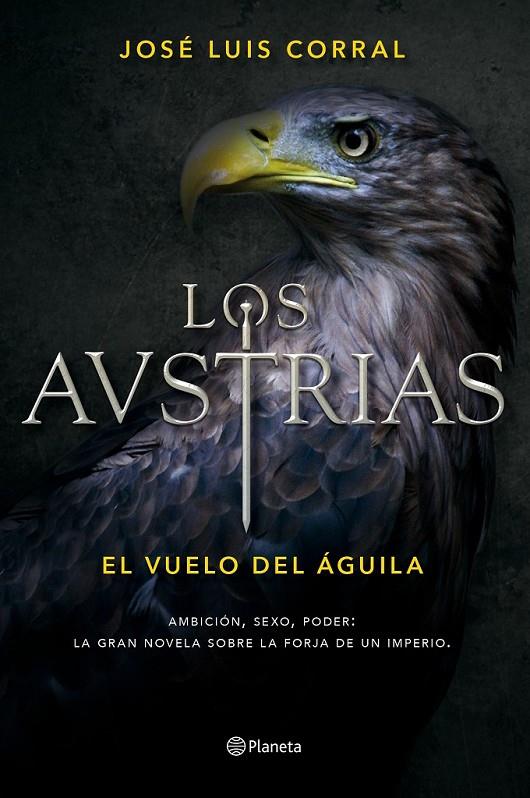 El vuelo del águila - Los Austrias 1 | 9788408156390 | Corral, José Luis | Librería Castillón - Comprar libros online Aragón, Barbastro