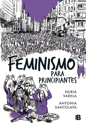 FEMINISMO PARA PRINCIPIANTES (COMIC BOOK) | 9788466662734 | Varela, Nuria; Santolaya, Antonia | Librería Castillón - Comprar libros online Aragón, Barbastro