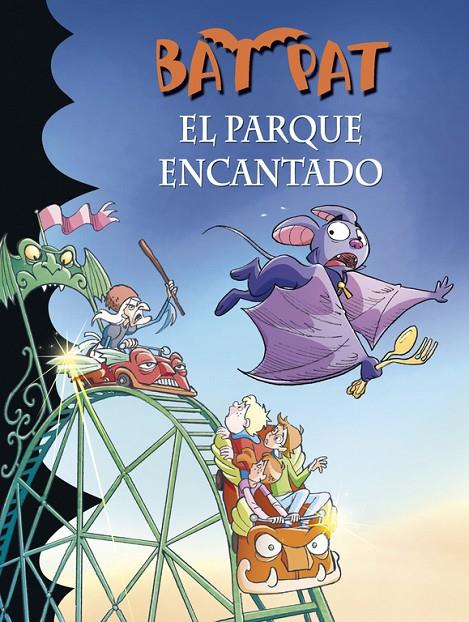 Bat Pat 31. El parque encantado | 9788490432099 | PAVANELLO, ROBERTO | Librería Castillón - Comprar libros online Aragón, Barbastro