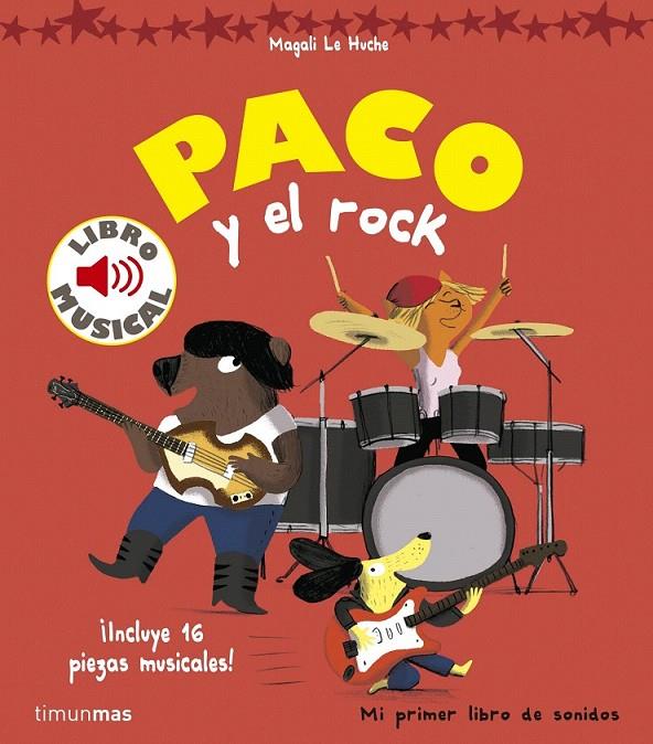 Paco y el rock : Libro musical | 9788408157373 | Le Huche, Magali | Librería Castillón - Comprar libros online Aragón, Barbastro