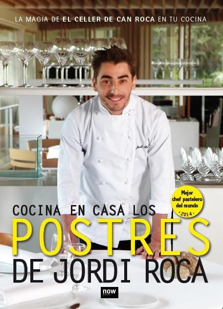 Cocina en casa los postres de Jordi Roca | 9788416245277 | Roca i Fontané, Jordi | Librería Castillón - Comprar libros online Aragón, Barbastro