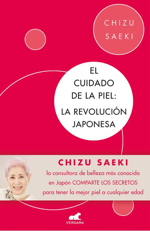 El cuidado de la piel. La revolución japonesa | 9788416076307 | Chizu Saeki | Librería Castillón - Comprar libros online Aragón, Barbastro