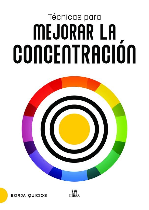 Técnicas para Mejorar la Concentración | 9788466243148 | Quicios Abergel, Borja | Librería Castillón - Comprar libros online Aragón, Barbastro