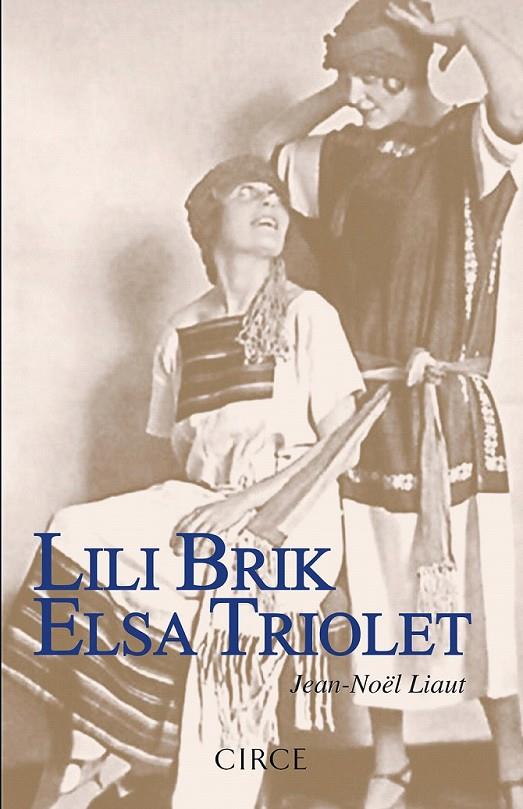 Lili Brik Elsa Triolet | 9788477653080 | Liaut, Jean-Nöel | Librería Castillón - Comprar libros online Aragón, Barbastro